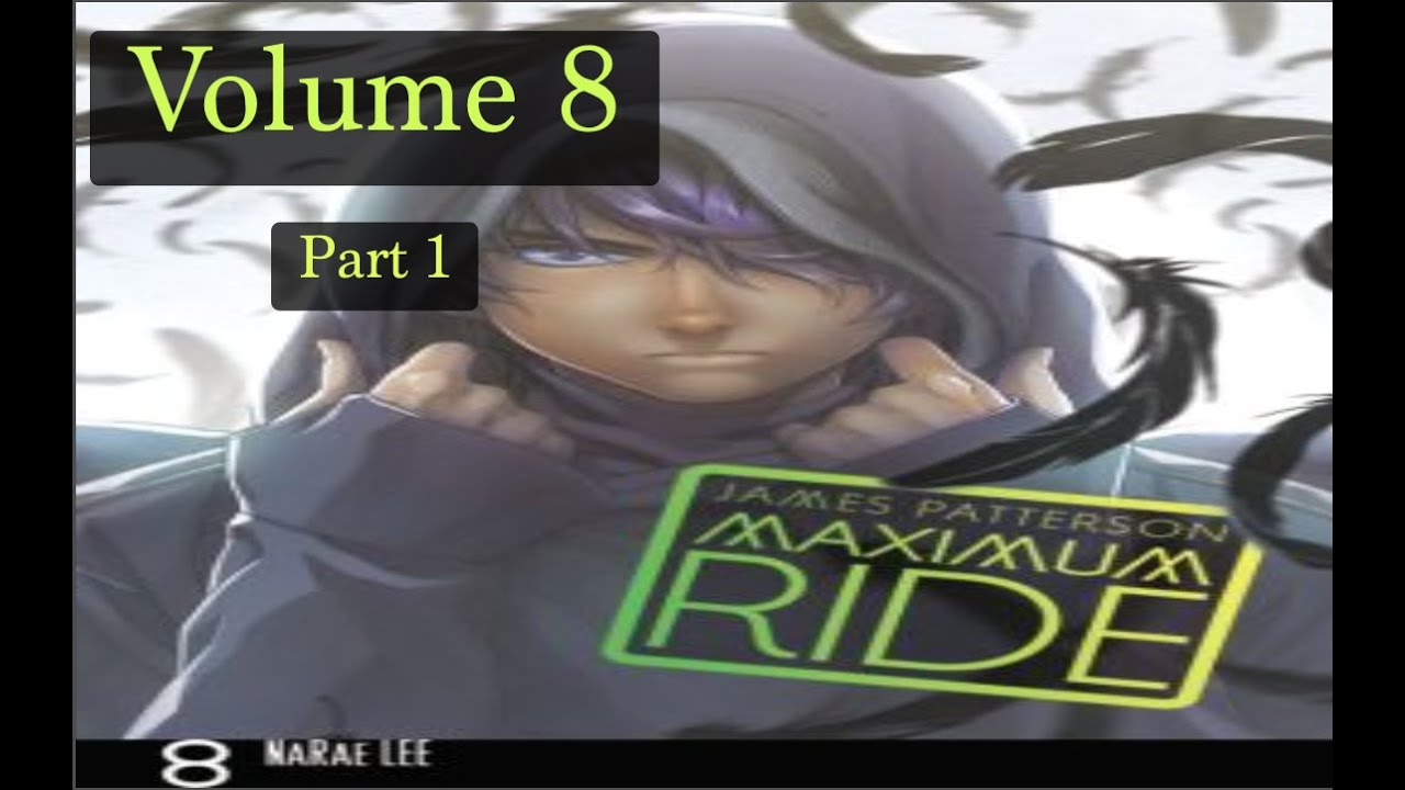 Maximum Ride Manga Volume 8 Part 1 Youtube