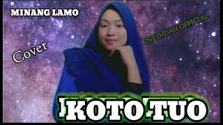 KOTO TUA-INE INDAH¶ASBEN ROSNIDA YS ( MINANG COVER)