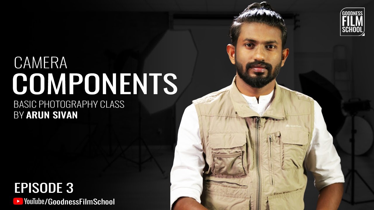 camera-components-malayalam-photography-class-ep-3-by-arun-sivan