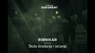 Insajder dokument „Ribnikar - Škola stradanja i sećanja“