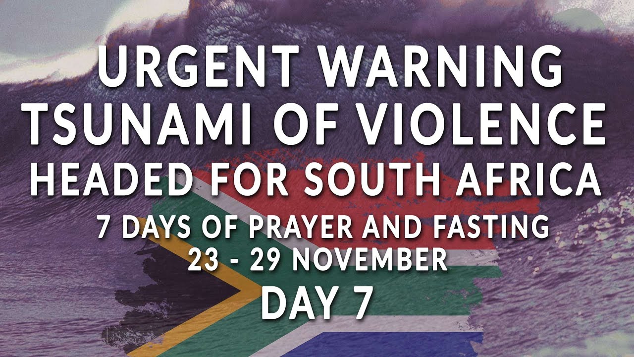 DAY 7 🔴URGENT WARNING🔴 Tsunami Of Violence Headed for South Africa