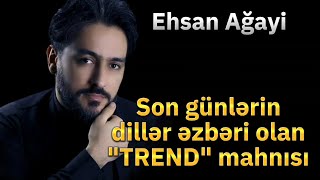Ehsan Ağayi - Yuxum Çin Olmaz (Ya Bextimin Gözü Kordur) Yollarim Yorursan Meni