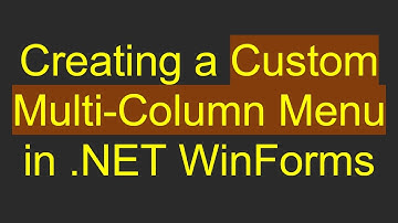 Creating a Custom Multi-Column Menu in .NET WinForms