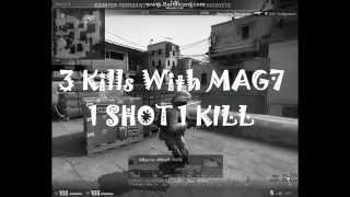3 Kills By Mag-7 In Csgo By Mr.unike Gabbar