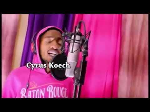 Cyrus Koech latest songnew Bunyot Dj wesoManasseh Production