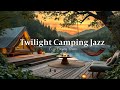 Twilight Camping Jazz 🌄 | Cozy Camping Terrace with Hammock and Mountain Backdrop – Calm Your Mind