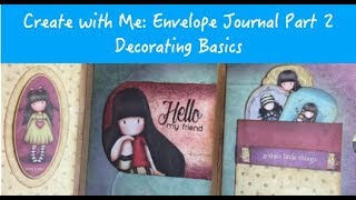 Create with Me: Envelope Journal (Part 2-Decorating Basics)