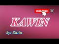 Kawin by zhan kalagan song