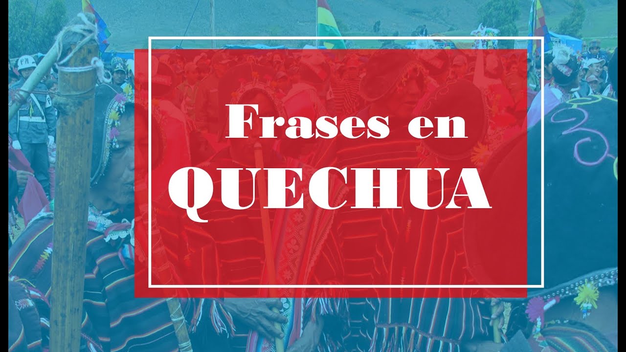 Las frases más comunes en quechua/ aprende de manera FÁCIL Y RÁPIDO 20202