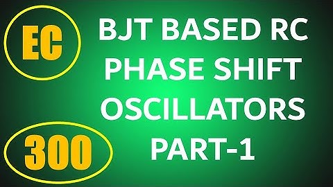 ElexCkts | Lecture-300 | BJT Based RC Phase Shift Oscillators Part-1