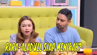 Rara & Aladull Benarkan Sudah Ada Rencana Menikah | OBROLAN TIAP WAKTU (05/05/24) Part 4