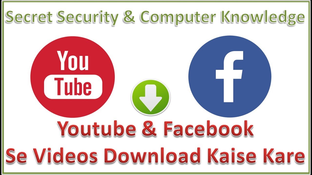 YouTube & Facebook Se Videos Download Karne ka Tarika YouTube
