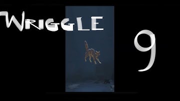 WRIGGLE Stray MAP PART 9