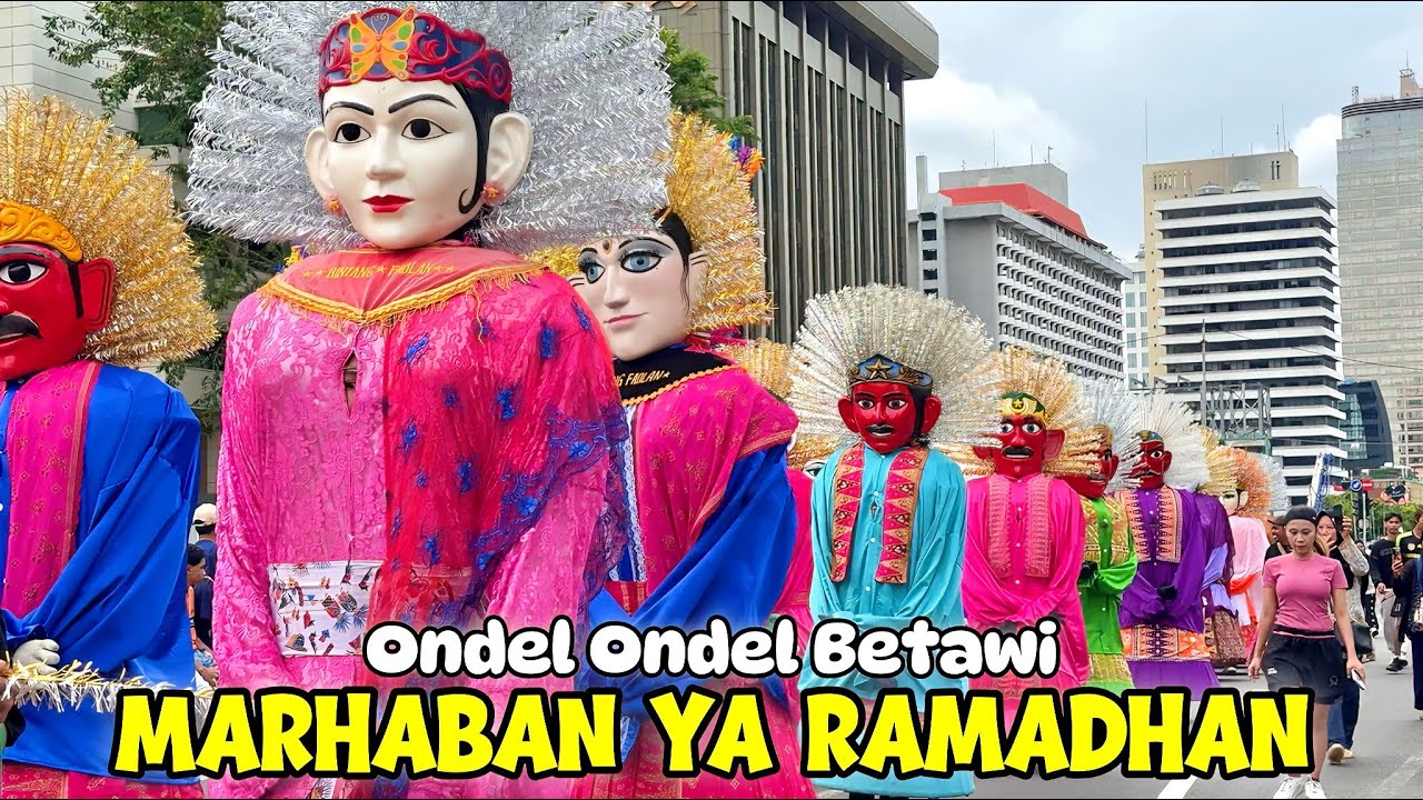 ONDEL-ONDEL 🩷 MARHABAN YA SHARO SYIAM | PARADE BUDAYA ONDEL ONDEL BETAWI DI MONAS - ONDEL JAKARTA
