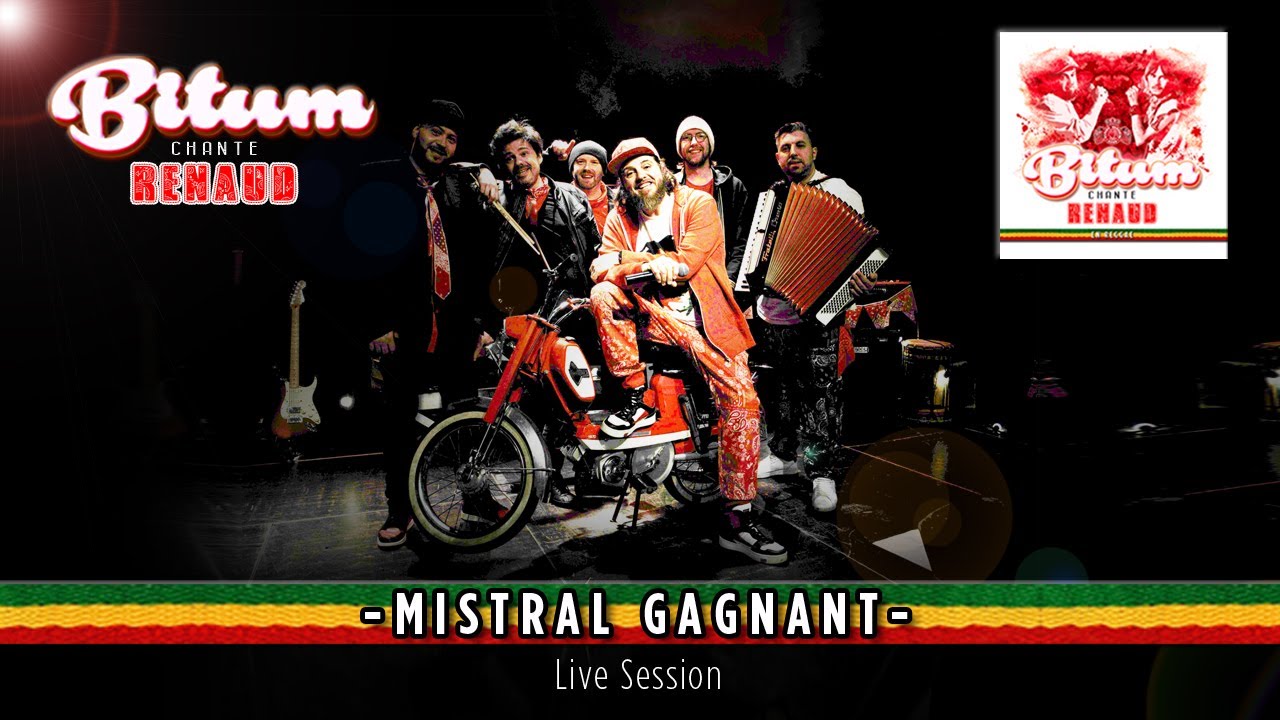 BITUM Chante RENAUD "Mistral Gagnant"