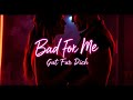 Bad For Me Official Video