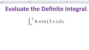 Integral of 6sin(3x) From 0 to pi/9