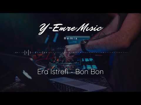 Era Istrefi  - Bon Bon (Y-Emre Music Remix)
