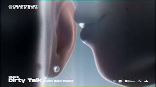 CMC$ - Dirty Talk (With Sam Feldt)