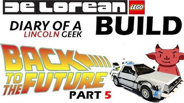 BTTF DeLorean Time Machine Lego Build Part 5