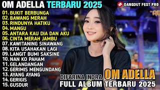 BUKIT BERBUNGA - BAWANG MERAH - RINDUNYA HATIKU - Difarina Indra - ADELLA TERBARU 2025