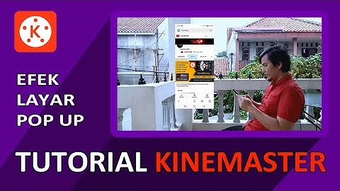 Cara Membuat Video Efek Pop Up Di Kinemaster