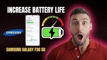 How To Increase Battery Life on Samsung Galaxy F36 5G – Easy Tips & Tricks to Boost Performance!