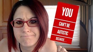 You Can't Be Autistic Because. . . You're an Adult
