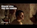 ÉRASE UNA VEZ EN ODESA. Película Completa en Español. Episodio 1 de 12. RusFilmES