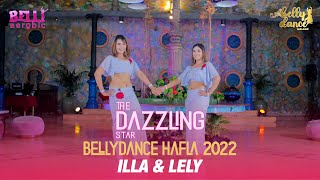 Duet Performance by Miss Illa and Lely | The Dazzling Star | Hafla 2022 Belly Dance (Choreography)