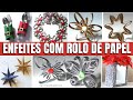 17 IDEIAS INCRIVEIS  ENFEITES DE NATAL USANDO ROLO DE PAPEL HIGIENICO Artesanato Compartilhando Arte