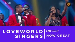 Miniatura de vídeo de "HOW GREAT - SONG BY - LOVEWORLD SINGERS"