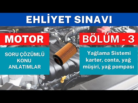 Yağlama Sistemi - Ehliyet Sınavı Konu Anlatımı - Motor Dersi - 3