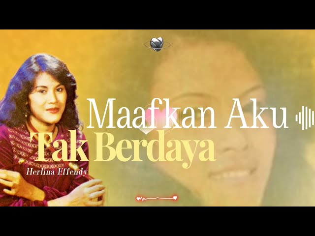 MAAFKAN AKU BERDAYA - HERLINA EFFENDY. [ KARAOKE ] class=