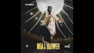 Yo maps - NGA TE BA YAHWEH (official music audio)
