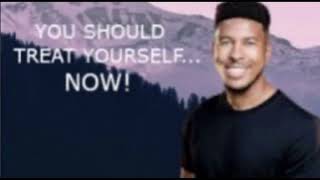 You Should Treat Yourself Now