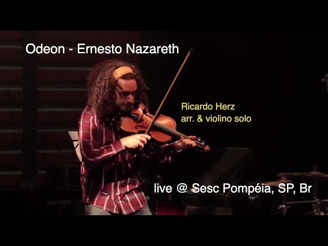 Ricardo Herz | Odeon - Ernesto Nazareth |  Live at Sesc Pompeia | Solo Violin