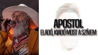 Video thumbnail of "Apostol - Eladó, kiadó most a szívem |DALSZÖVEG|"