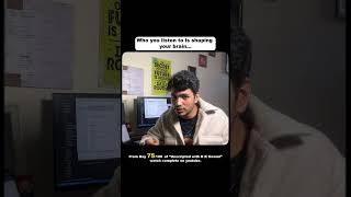 The People You Listen To Are Rewiring You…