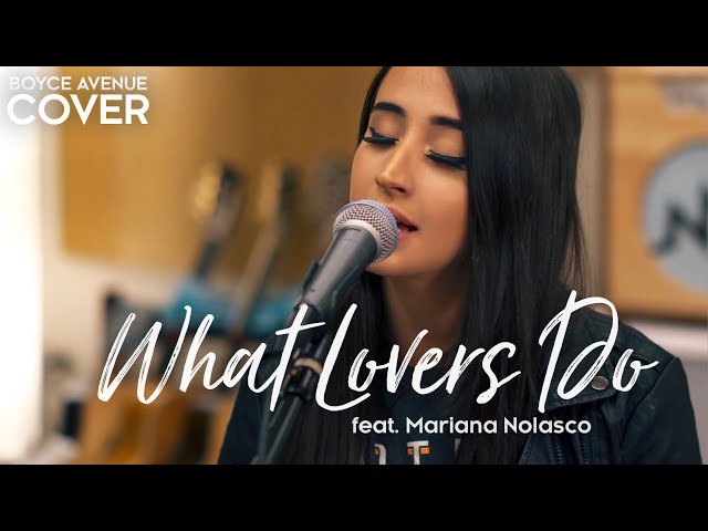 What Lovers Do - Maroon 5 (Boyce Avenue ft. Mariana Nolasco acoustic cover) on Spotify u0026 Apple class=