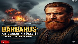 Kızıl Sakalın Yükselişi: Bir Korsandan Kaptan - I Deryalığa Barbaros Hayreddin Paşa