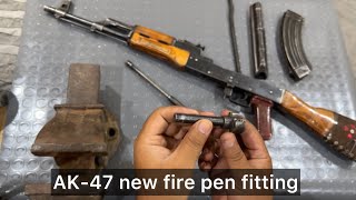 AK-47 new fire pin fitting