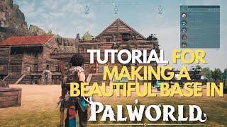 TUTORIAL for Making a Beautiful Base in Palworld