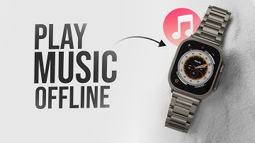 How to Play Offline Music on Apple Watch (tutorial)