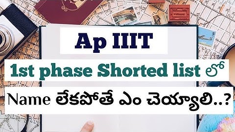 AP iiit admissions | phase 2 selection list | phase 3 selection list | FocusfireRgukt | iiit Nuzvid