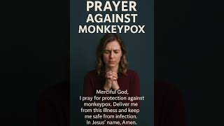 PRAYER AGAINST MPOX (MONKEY POX)