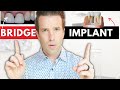 Consequences of Missing Teeth | Difference Between Bridge and Implant