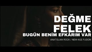 Değme Felek (Bugün Benim Efkârım Var)  | 70'ler Anadolu Rock, Psychedelic Bağlama & New Age Ambient