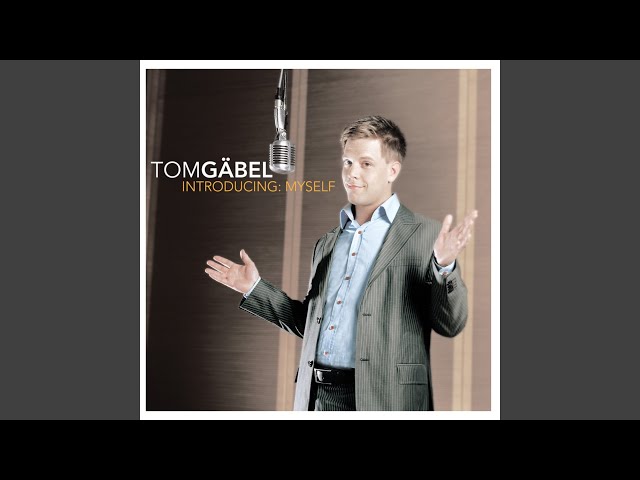 Tom Gaebel - Where do you start?