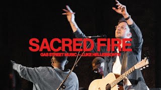 Video thumbnail of "Sacred Fire (Live)— Gas Street Music, Luke Hellebronth"